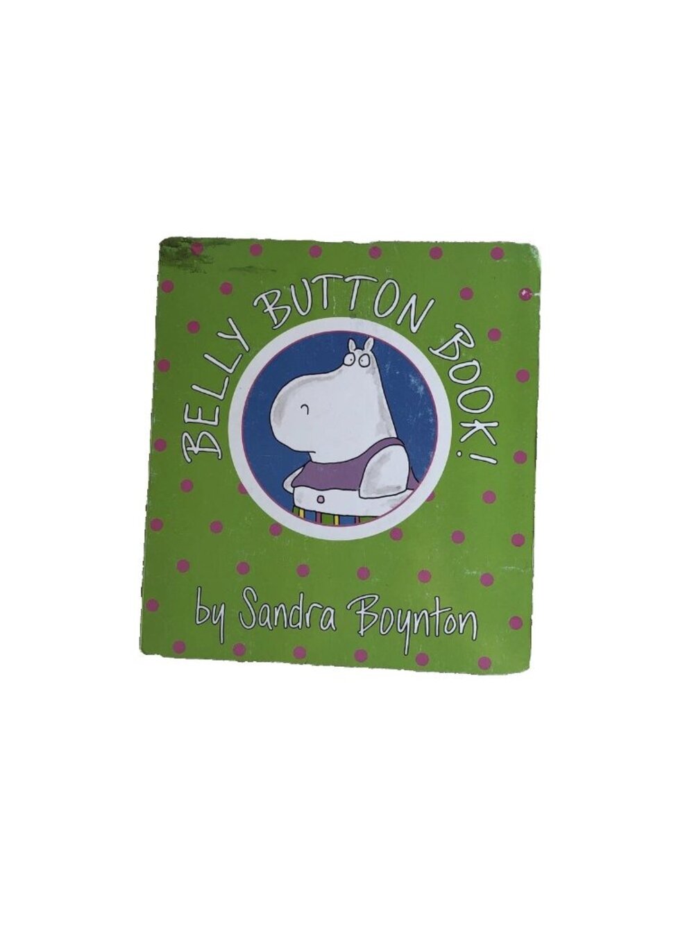 Belly Button Book - Board book 2008 Sandra Boynton First Large Format Printing